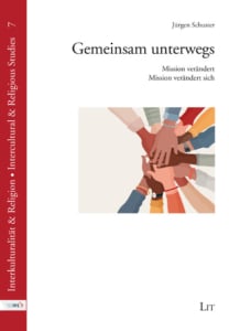 Jürgen Schuster Gemeinsam unterwegs Mission verändert. Mission verändert sich